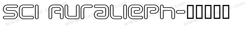 Sci Auralieph字体转换